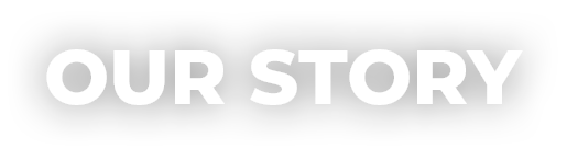Our Story